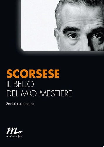 Il bello del mio mestiere. Scritti sul cinema
