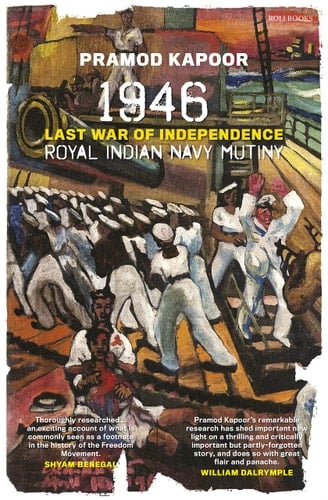1946, Last War of Independence Royal Indian Navy Mutiny