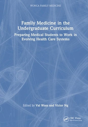 Family Medicine in the Undergraduate Curriculum Preparing Medical Students to Work in Evolving Health Care Systems