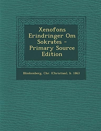 Xenofons Erindringer Om Sokrates - Primary Source Edition