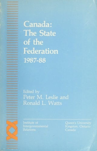 Canada The State of the Federation, 1987-88