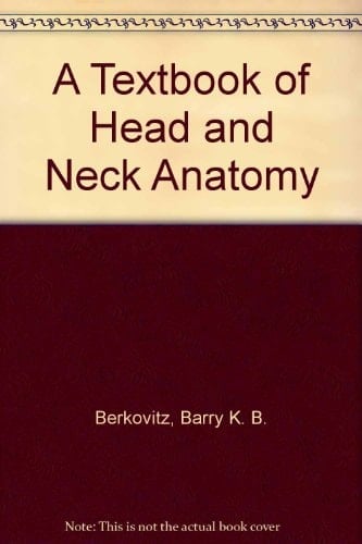 A Textbook of Head and Neck Anatomy