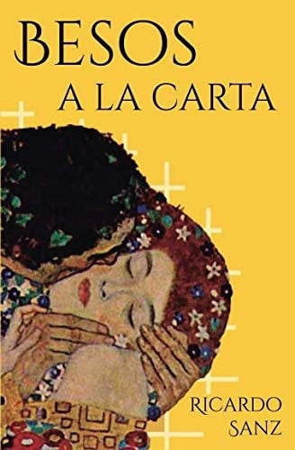 Besos a la Carta (PoesíA. Amor, Humor y Erotismo)