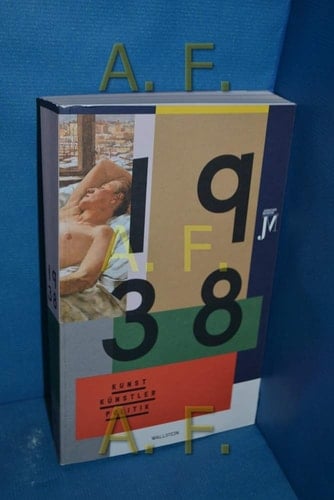 1938: Kunst - Künstler - Politik