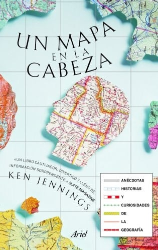 Un Mapa en la cabeza anécdotas, historias y curiosidades de la geografía