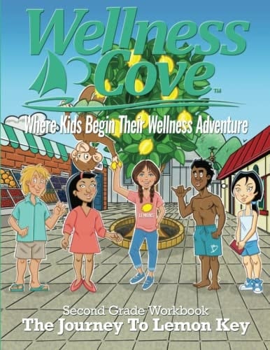 Wellness Cove Second Grade Workbook: The Journey To Lemon Key (Wellness Cove Children's Workbooks)