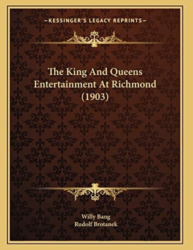 The King And Queens Entertainment At Richmond (1903) (German Edition)