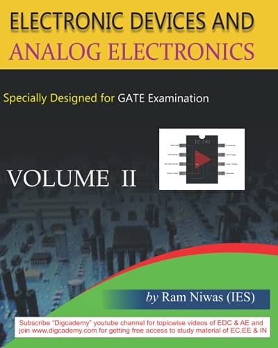 ELECTRONIC DEVICES AND ANALOG ELECTRONICS VOL II: ESPECIALLY DESINGED FOR GATE AND UNIVERSITY EXMAINATIONS