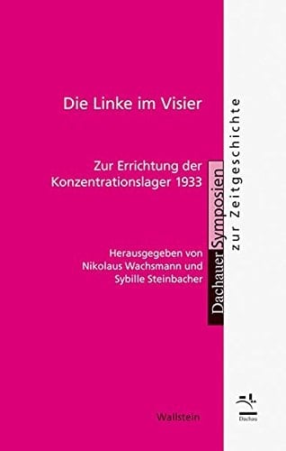 Die Linke im Visier zur Errichtung der Konzentrationslager 1933