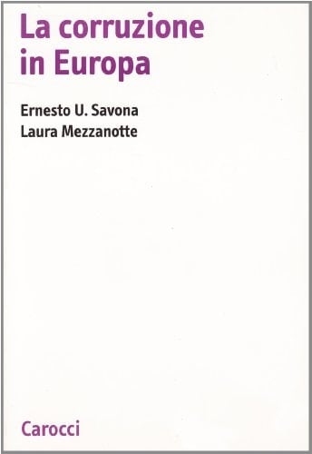 La corruzione in Europa (Biblioteca di testi e studi) (Italian Edition)