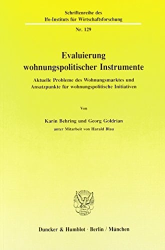 Evaluierung wohnungspolitischer Instrumente aktuelle Probleme des Wohnungsmarktes und Ansatzpunkte für wohnungspolitische Initiativen
