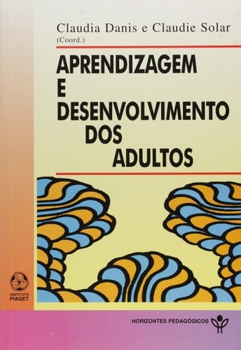 Aprendizagem e desenvolvimento dos adultos