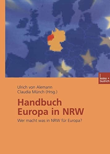 Handbuch Europa in NRW: Wer macht was in NRW für Europa? (German Edition)