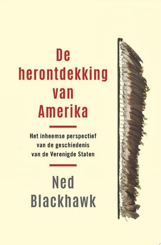 De herontdekking van Amerika Het inheemse perspectief van de geschiedenis van de Verenigde Staten.