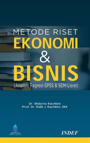 METODE RISET EKONOMI & BISNIS - Analisis Regresi-SPSS & SEM-Lisrel