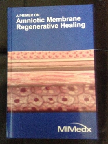 A Primer on Amniotic Membrane Regenerative Healing