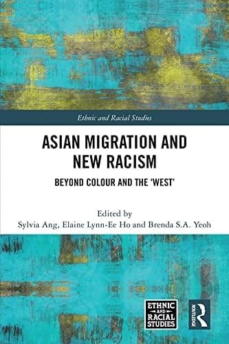 Asian Migration and New Racism Beyond Colour and the 'West'