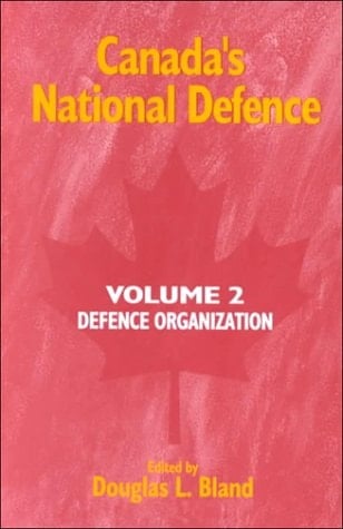 Canada's National Defence: Defence organization