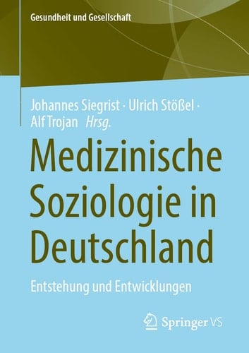 Medizinische Soziologie in Deutschland Entstehung und Entwicklungen
