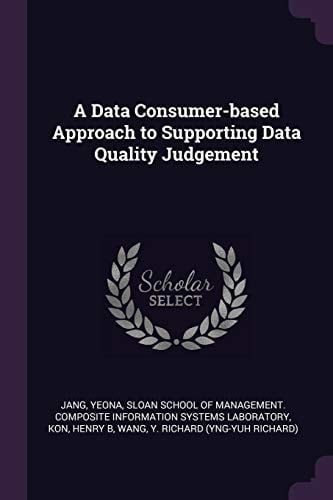 A Data Consumer-based Approach to Supporting Data Quality Judgement