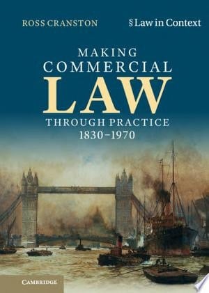 Making Commercial Law Through Practice 1830–1970