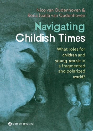 Navigating Childish Times What roles for children and young people in a fragmented and polarized world?