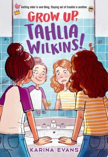 Grow Up, Tahlia Wilkins!