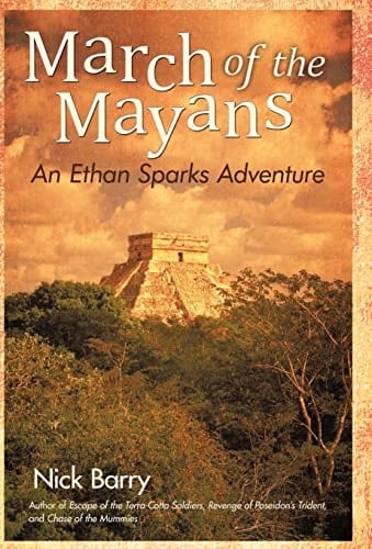 March of the Mayans An Ethan Sparks Adventure