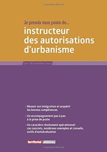Je prends mon poste de ... instructeur des autorisations d'urbanisme