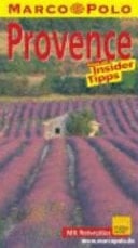 Provence Reisen mit Insider-Tipps ; [neu ; mit Reiseatlas]