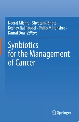 Synbiotics for the Management of Cancer
