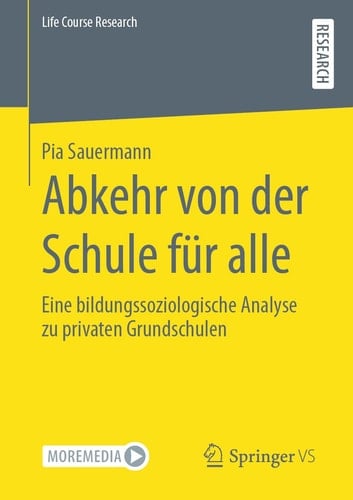 Abkehr von der Schule für alle Eine bildungssoziologische Analyse zu privaten Grundschulen