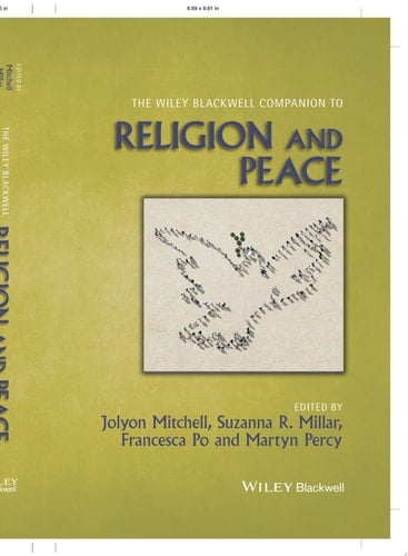The Wiley Blackwell Companion to Religion and Peace