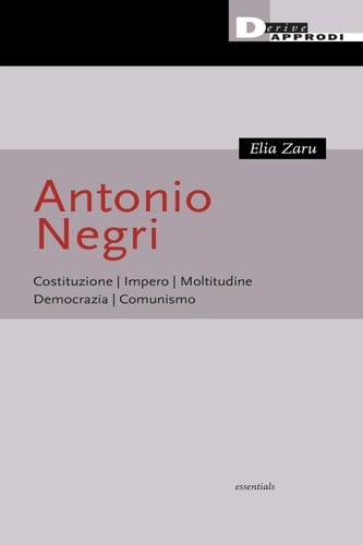 Antonio Negri Costituzione. Impero. Moltitudine. Democrazia. Comunismo