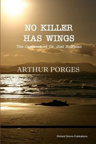 No Killer Has Wings The Casebook of Dr. Joel Hoffman