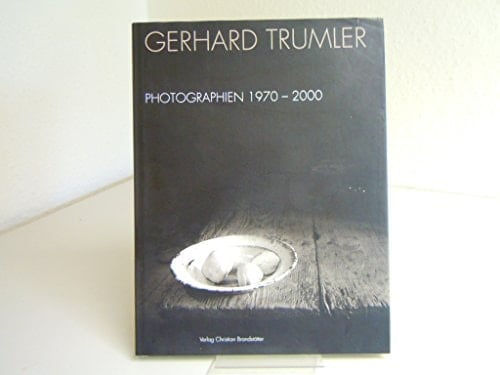 Gerhard Trumler. Photographien. 1970 - 2000.