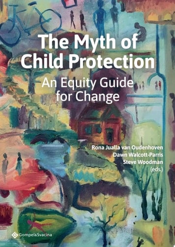 The Myth of Child Protection An Equity Guide for Change