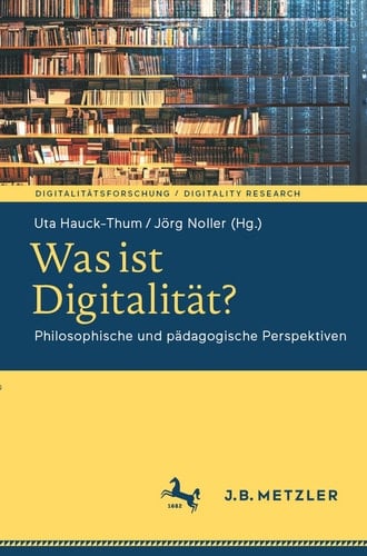 Was ist Digitalität? Philosophische und pädagogische Perspektiven