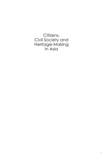 Citizens, Civil Society and Heritage-making in Asia