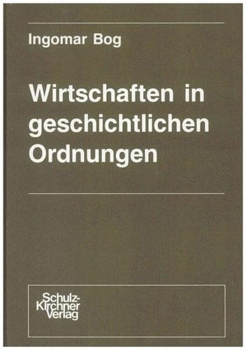 Wirtschaften in geschichtlichen Ordnungen