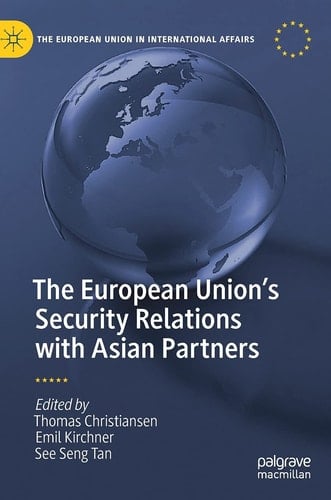 The European Union’s Security Relations with Asian Partners