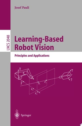 Learning-Based Robot Vision Principles and Applications