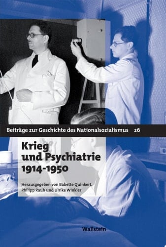 Krieg und Psychiatrie 1914 - 1950