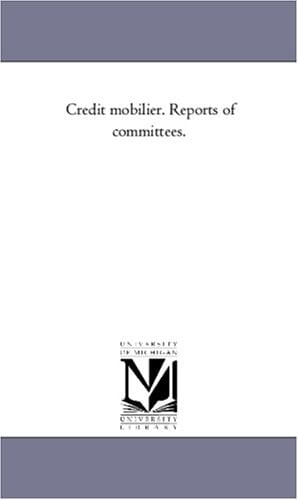 Credit Mobilier. Reports of Committees.