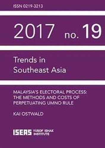 Malaysia's Electoral Process The Methods and Costs of Perpetuating UMNO Rule
