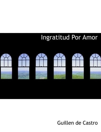Ingratitud Por Amor (Large Print Edition) (Spanish Edition)