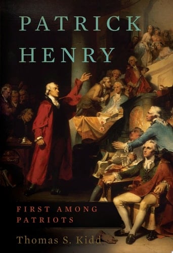 Patrick Henry First Among Patriots