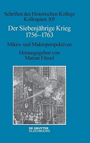 Der Siebenjährige Krieg 1756-1763 Mikro- und Makroperspektiven