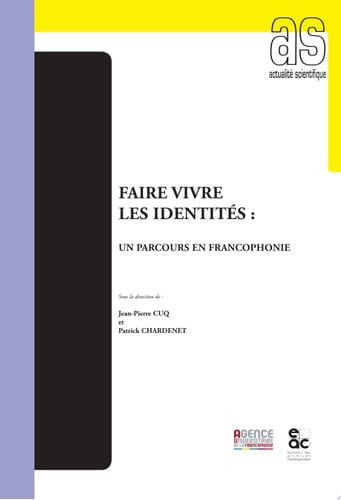 Faire vivre les identités un parcours en francophonie
