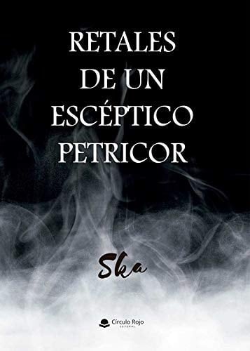 Retales de un escéptico petricor